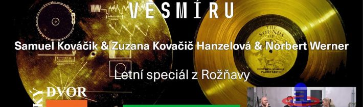 Samuel Kováčik, Zuzana Kovačič Hanzelová, Norbert Werner: ROV 9. – Letní speciál (PřF MU 13.8.2021)