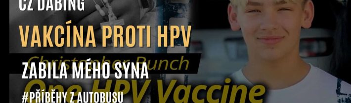 Vakcína proti HPV zabila mého syna | Příběhy z autobusu