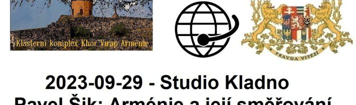 2023-09-29 – Studio Kladno – Pavel Šik: Arménie a její směřování, Sankce stále fungují.