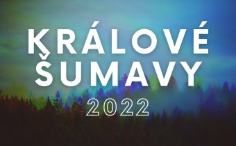 KRÁLOVÉ ŠUMAVY |  Dokument 2022