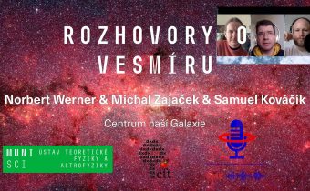 Samuel Kováčik, Norbert Werner, Michal Zajaček: ROV 6. díl – Centrum naší Galaxie (PřF MU 29.3.2021)