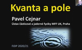 Pavel Cejnar – Kvanta a pole (MFF-FJDP 29.4.2021)