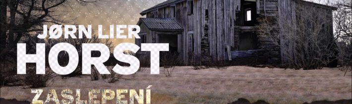 Jørn Lier Horst | Zaslepení | Audiotéka.cz
