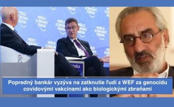 Popredný bankár vyzýva na zatknutie ľudí z WEF za genocídu covidovými vakcínami ako biologickými zbraňami