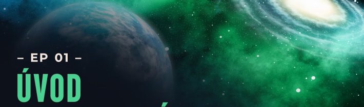 Ep.1 – Úvod do astronómie