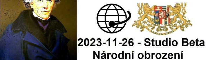 2023-11-26 – Studio Beta –  Národní obrození a buditelé 4. část.
