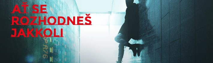 Jakub Szamałek – Ať se rozhodneš jakkoli | Audiokniha