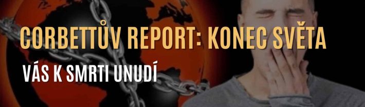 Konec světa vás k unudí k smrti • Otevři svou mysl