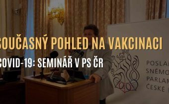 Současný pohled na vakcinaci Covid-19 – 20.11.2023 – seminář v Poslanecké sněmovně ČR