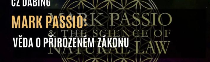 Mark Passio: Věda o přirozeném zákonu (CZ DABING)