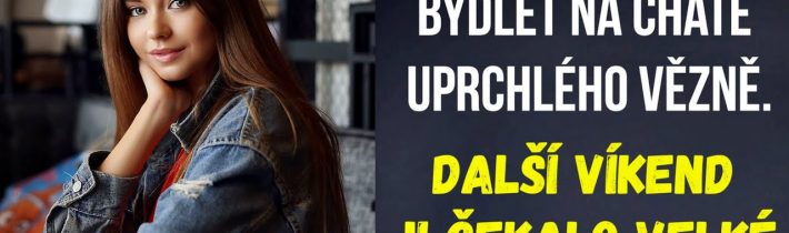 Žena nechala bydlet na chatě uprchlého vězně. Další víkend ji čekalo velké překvapení…