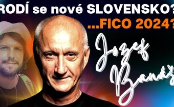 Jozef Banáš: 💥 RODÍ se nové SLOVENSKO? 💥…FICO 2024?😯(reakční speciál)