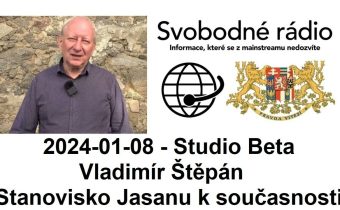 2024-01-08 – Studio Beta –  Vladimír Štěpán. Stanovisko Jasanu k současnosti.