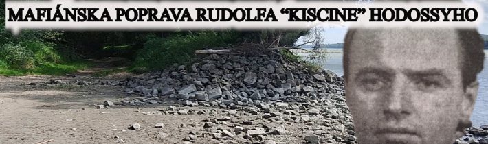 Miesto činu mafiánskej popravy Rudolfa „Kiscine“ Hodossyho – kde mu Černák odrezal hlavu?