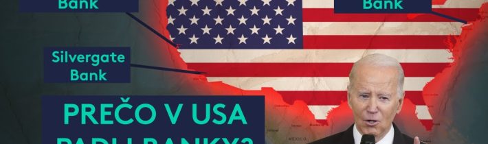 Silicon Valley Bank, Silvergate, Signature – Prečo v USA padli banky?