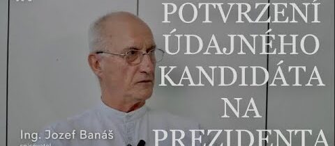 Potvrdil údajnou kandidaturu na prezidenta | Jozef Banáš
