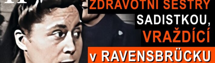 Poprava Grety Bösel – nacistické dozorkyně, ze které se v Ravensbrücku stala sadistická vražedkyně