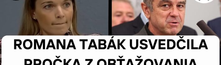 UCHYLÁK! Romana Tabák USVEDČILA Pročka z OBŤAŽOVANIA: Je to DEVIANT