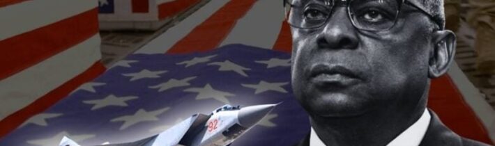 EXTRÉMNE NEBEZPEČNÝ MUŽ. Americký minister vojny Austin „úprimne a otvorene“ vysvetlil nutnosť rozsiahlej vojny NATO s Ruskom