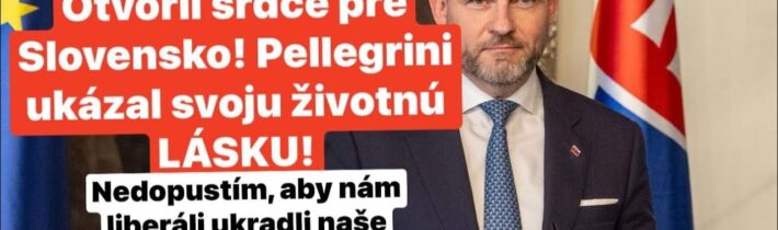 Otvoril srdce pre Slovensko! Pellegrini ukázal svoju životnú LÁSKU! Nastal čas povedať pravdu…