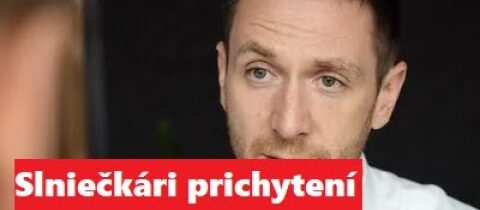 Milan Uhrík: “Slniečkári prichytení skrytou kamerou”