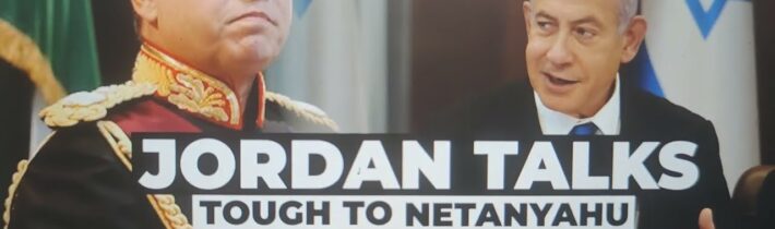 Po pomoci Izraeli se sestřelováním íránských dronů, Jordánsko nadává Netanjahuovi a je vystrašené…