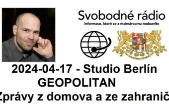 2024-04-17 – Studio Berlín – GEOPOLITAN – Zprávy z domova a ze zahraničí