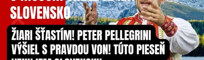 Žiari šťastím! Budúci prezident Pellegrini a jeho pieseň pre Slovensko! V mojom srdiečku je iba