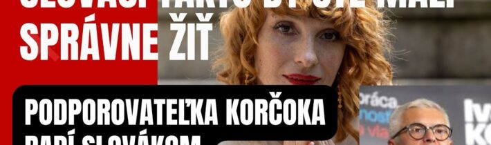 Ako správne žiť? Podporovateľka Korčoka Vica Kerekeš radí Slovákom!