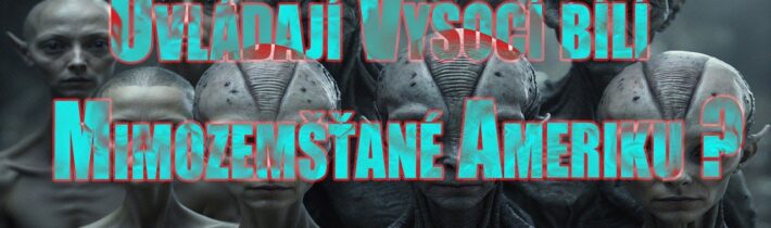 Ovládají Vysocí bílí Mimozemšťané Ameriku ???
