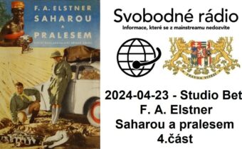 2024-04-23 – Studio Beta –  F. A. Elstner. Saharou a pralesem. 4. část.