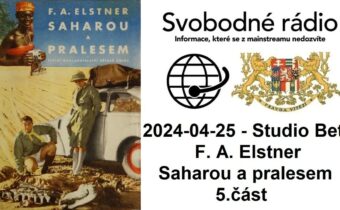 2024-04-25 – Studio Beta –  F. A. Elstner. Saharou a pralesem. 5. část.