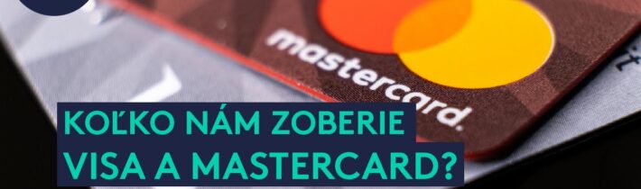 Z každého eura 50 centov zisku. Ako zarába VISA či MasterCard?