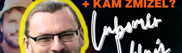 Lubomír Volný: 💥 Koho by ZBIL dnes? A kam zmizel??💥…dosud nezveřejněná VÝPOVĚĎ
