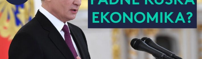 Čo spôsobia RUSKU sankcie? Padne RUSKÁ EKONOMIKA?