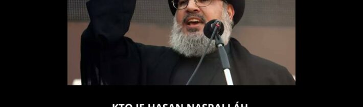 KTO JE HASAN NASRALLÁH, VODCA HIZBALLÁHU – VOJENSKEJ SKUPINY, KTORÁ SA CHYSTÁ NA…