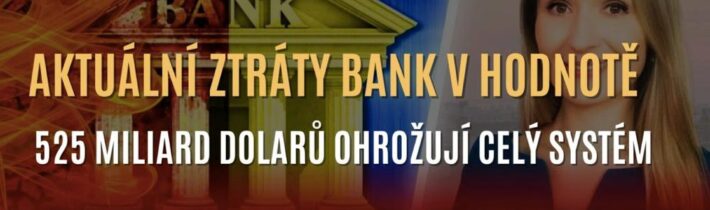 VIDEO: Aktuální situace v bankovním sektoru: Ztráty amerických bank ohrožují banky, které jsou již na pokraji masivní krize. Jedná se o dokonalou bouři, která se změní v dominový efekt