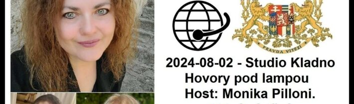 2024-08-02 – Studio Kladno –  Hovory pod lampou. Host: Monika Pilloni.