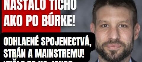 Vyšlo to na javo! Nastalo ticho ako po búrke! Odhalené spojenectvá s mainstreamom?