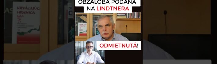 Obžaloba na Lindtnera odmietnutá!