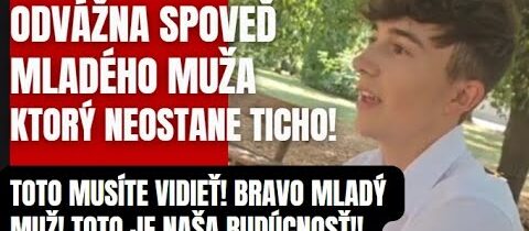 Toto musíte vidieť! Mladý muž prehovoril! Neostane len tak ticho! Bravó toto je naša budúcnosť!!