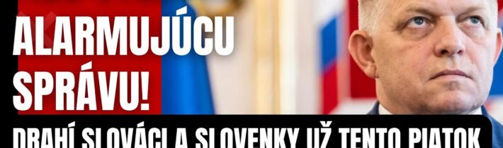 Mimoriadne: Fico vyslovil alarmujúcu správu! Drahí Slováci a Slovenky už tento piatok to všetko začn