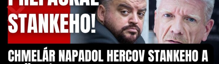 Prefackal ich! Chmelár napadol hercov Stankého a Maštalíra! Nastal čas o vás povedať pravdu…