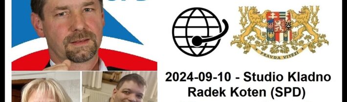 2024-09-10 – Studio Kladno –  Radek Koten (SPD) Situace ve sněmovně. Lex Ukrajina. Krajské volby