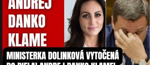 ROZKOL v koalícií! Andrej Danko klame, podľa ministerky Dolníkovej, o čo ide?