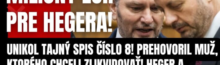 Prasklo to! MILIÓNY EUR PRE HEGERA! Unikol tajný spis číslo 8! Prehovoril muž, ktorého chceli…