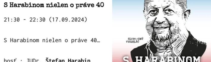 S Harabinom nielen o práve 40