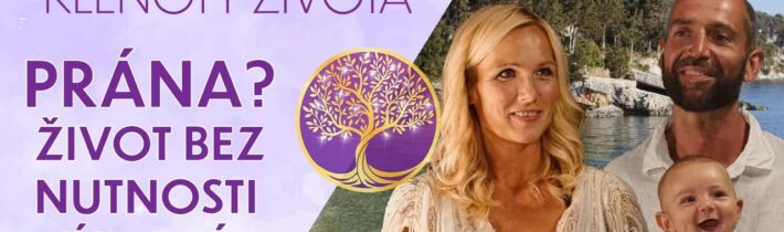 #54 Petr Tichý a Ivana Dolinská: Pránická výŽiva je SVOBODA | Klenoty života