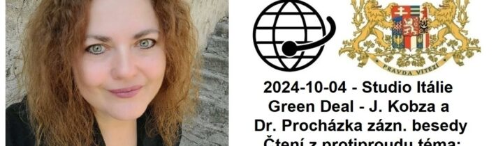 2024-10-04 – Studio Itálie – Green Deal – J. Kobza a Dr. Procházka zázn. besedy –