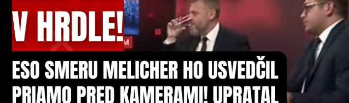 Krupovi vyschlo v hrdle! ESO Smeru Melicher ho usvedčil pred kamerami! Takto s ním narobil poriadky
